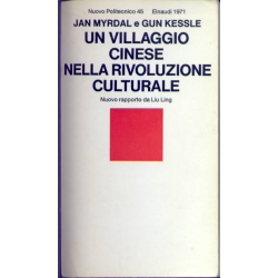 Jan Myrdal e Gun Kessle -  Un villaggio cinese nella rivoluzione culturale